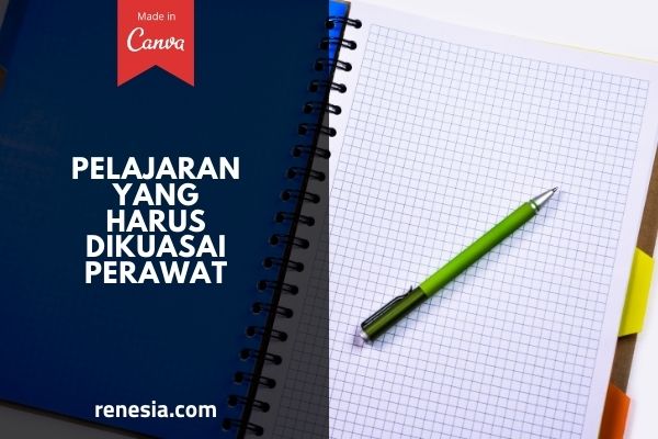 Pelajaran Yang Harus Dikuasai Perawat