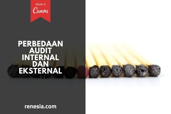 Perbedaan Audit Internal Dan Eksternal