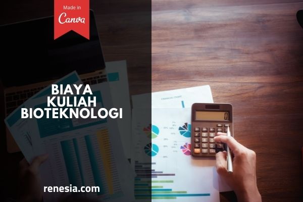 Biaya Kuliah Bioteknologi
