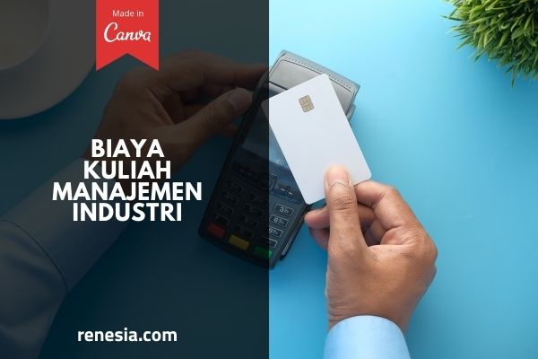 Biaya Kuliah Manajemen Industri