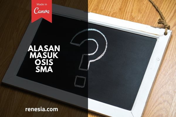 Alasan Masuk OSIS SMA