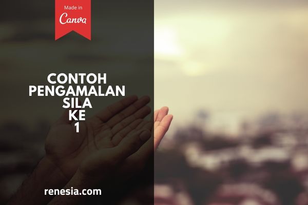 Contoh Pengamalan Sila Ke 1