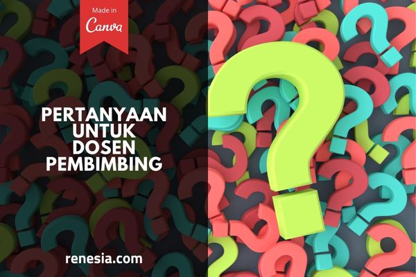 Pertanyaan Untuk Dosen Pembimbing