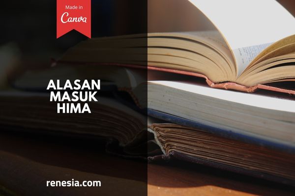 Alasan Masuk Hima