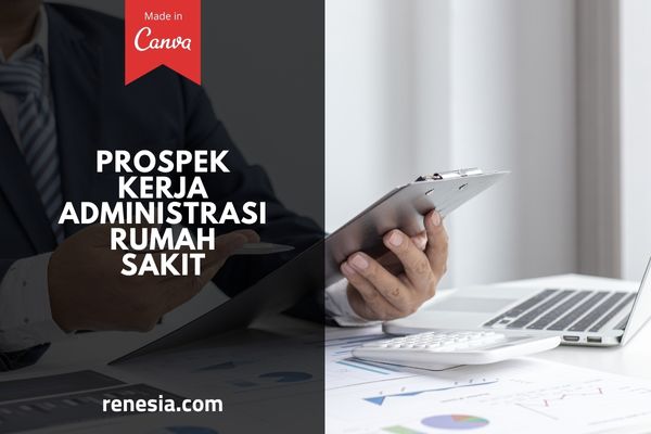 Prospek Kerja Administrasi Rumah Sakit