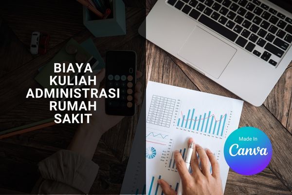 Biaya Kuliah Administrasi Rumah Sakit