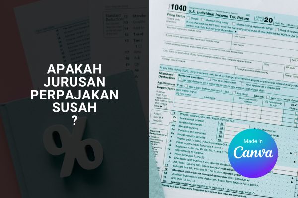 Apakah Jurusan Perpajakan Susah
