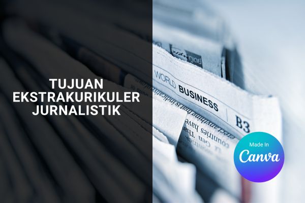 Tujuan Ekstrakurikuler Jurnalistik