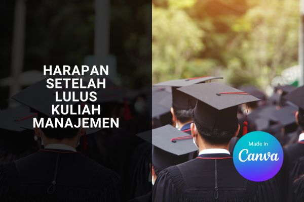 Harapan Setelah Lulus Kuliah Manajemen